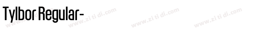 Tylbor Regular字体转换 Tylbor Regular字体转换